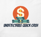 UNDETECTABLE QUICK CASH